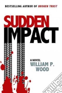 Sudden Impact libro in lingua di Wood William P.