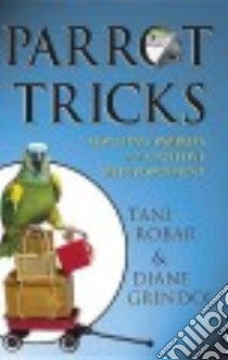 Parrot Tricks libro in lingua di Robar Tani, Grindol Diane