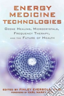 Energy Medicine Technologies libro in lingua di Eversole Finley (EDT), Maret Karl (FRW)