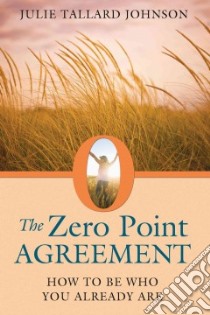The Zero Point Agreement libro in lingua di Johnson Julie Tallard