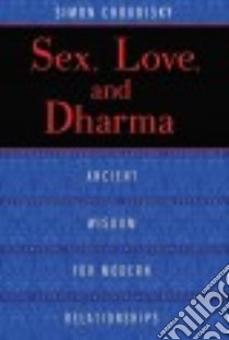 Sex, Love, and Dharma libro in lingua di Chokoisky Simon