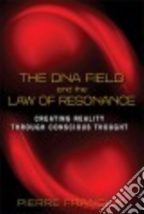 The DNA Field and the Law of Resonance libro in lingua di Franckh Pierre, Williams Aida Sefic (TRN)