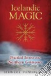 Icelandic Magic libro in lingua di Flowers Stephen E., Moynihan Michael (FRW)