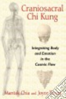 Craniosacral Chi Kung libro in lingua di Chia Mantak, Thom Joyce