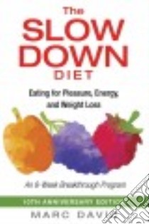 The Slow Down Diet libro in lingua di David Marc