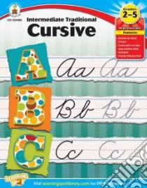 Intermediate Traditional Cursive, Grades 2 - 5 libro in lingua di Carson-Dellosa Publishing LLC (COR)