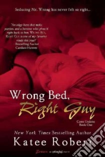 Wrong Bed, Right Guy libro in lingua di Robert Katee