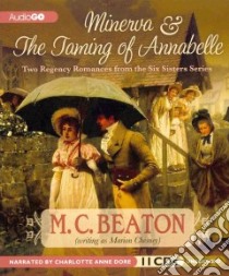 Minerva & the Taming of Annabelle (CD Audiobook) libro in lingua di Chesney Marion, Dore Charlotte Anne (NRT)