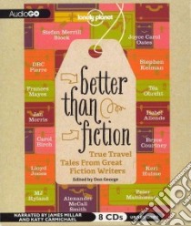 Better Than Fiction (CD Audiobook) libro in lingua di George Don (EDT), Block Stefan Merrill, Pierre D. B. C., Mayes Frances, Morris Jan