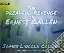 The Dreadful Revenge of Ernest Gallen (CD Audiobook) libro in lingua di Collier James Lincoln, Crisden Sean (NRT)
