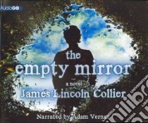 The Empty Mirror (CD Audiobook) libro in lingua di Collier James Lincoln, Verne Adam (NRT)