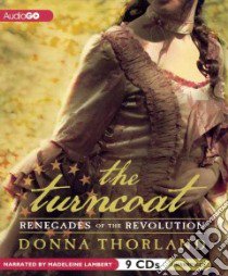 The Turncoat (CD Audiobook) libro in lingua di Thorland Donna, Lambert Madeleine (NRT)