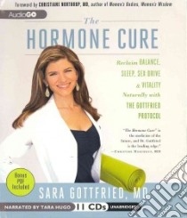 The Hormone Cure (CD Audiobook) libro in lingua di Gottfried Sara, Hugo Tara (NRT)