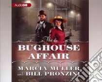 The Bughouse Affair (CD Audiobook) libro in lingua di Muller Marcia, Pronzini Bill, Sullivan Nick (NRT), Mitchell Meredith (NRT)