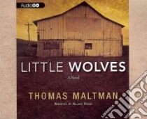Little Wolves (CD Audiobook) libro in lingua di Maltman Thomas, Huber Hillary (NRT)