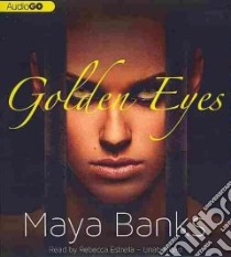 Golden Eyes (CD Audiobook) libro in lingua di Banks Maya, Estrella Rebecca (NRT)