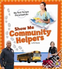 Show Me Community Helpers libro in lingua di Edwards Clint