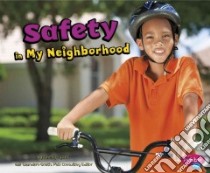 Safety in My Neighborhood libro in lingua di Lyons Shelly, Saunders-Smith Gail (CON)