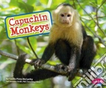 Capuchin Monkeys libro in lingua di Mccarthy Cecilia Pinto
