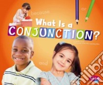 What Is a Conjunction? libro in lingua di Fandel Jennifer, Saunders-Smith Gail (CON)