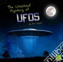The Unsolved Mystery of Ufos libro in lingua di Sievert Terri
