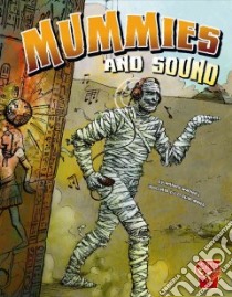Mummies and Sound libro in lingua di Wacholtz Anthony, Mallea Cristian (ILT)