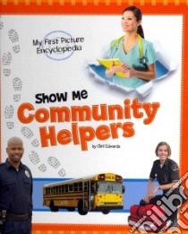 Show Me Community Helpers libro in lingua di Edwards Clint