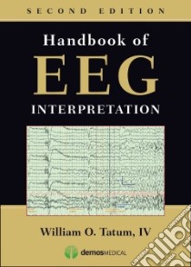 Handbook of Eeg Interpretation libro in lingua di Tatum William O. IV (EDT)
