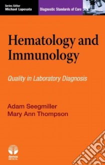 Hematology and Immunology libro in lingua di Seegmiller Adam C. M.D. Ph.D., Thompson Mary Ann M.D. Ph.D.