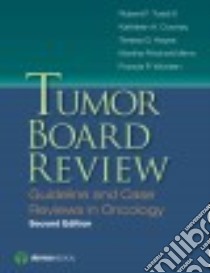 Tumor Board Review libro in lingua di Todd Robert F. III M.D. Ph.D. (EDT), Cooney Kathleen A. M.D. (EDT), Hayes Teresa G. M.D. Ph.D. (EDT)