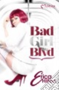 Bad Girl Blvd libro in lingua di Hilton Erica