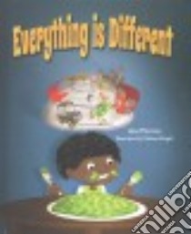 Everything Is Different libro in lingua di Morris Ann, Wright Melissa (ILT)