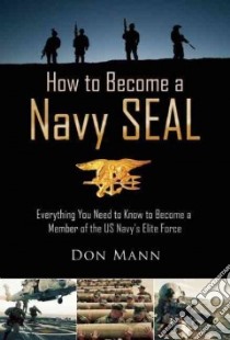 How to Become a Navy Seal libro in lingua di Mann Don