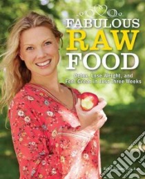 Fabulous Raw Food libro in lingua di Aziz Erica Palmcrantz