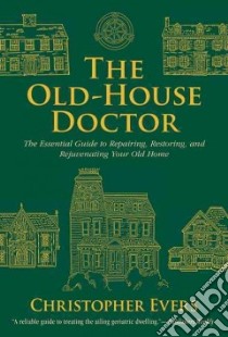 The Old-House Doctor libro in lingua di Evers Christopher, Hason Harriet (ILT)