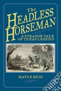 The Headless Horseman libro in lingua di Reid Mayne