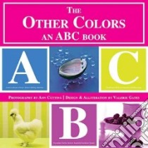 The Other Colors libro in lingua di Gates Valerie, Cutting Ann (PHT)