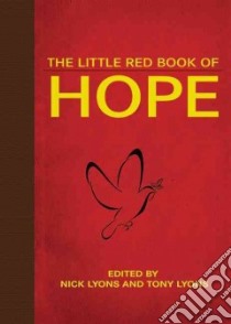 The Little Red Book of Hope libro in lingua di Lyons Nick (EDT), Lyons Tony (EDT)