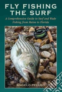Fly Fishing the Surf libro in lingua di Peluso Angelo