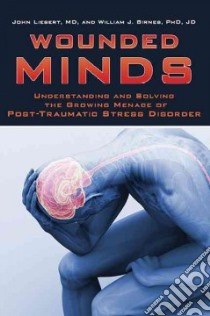 Wounded Minds libro in lingua di Liebert John, Birnes William J. Ph.D.