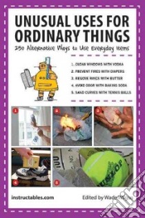 Unusual Uses for Ordinary Things libro in lingua di Wilgus Wade (EDT)