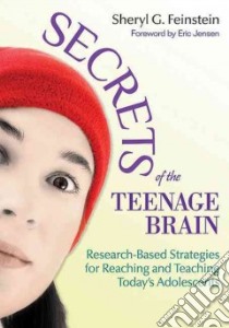 Secrets of the Teenage Brain libro in lingua di Feinstein Sheryl G., Jensen Eric (FRW)