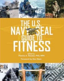 The U.s. Navy Seal Guide to Fitness libro in lingua di Deuster Patricia A. (EDT), Mann Don (FRW)