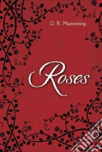 Roses libro in lingua di Mannering G. R.
