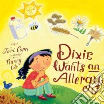 Dixie Wants an Allergy libro in lingua di Corn Tori, Cote Nancy (ILT)