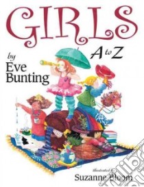 Girls a to Z libro in lingua di Bunting Eve, Bloom Suzanne (ILT)