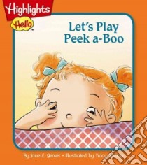 Let's Play Peek-a-boo libro in lingua di Gerver Jane E., Bishop Tracy (ILT)