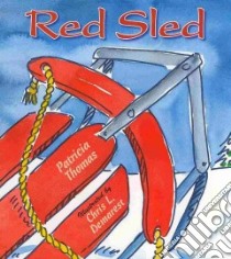 Red Sled libro in lingua di Thomas Patricia, Demarest Chris L. (ILT)