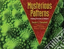 Mysterious Patterns libro in lingua di Campbell Sarah C., Campbell Richard P. (PHT)