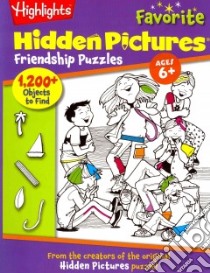 Highlights Favorite Hidden Pictures Friendship Puzzles libro in lingua di Highlights for Children (COR)